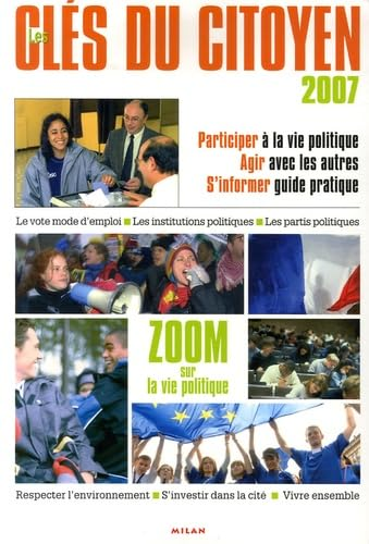 Les clés du citoyen 2007 : zoom sur la politique