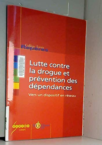 Lutte contre la drogue et prévention des dépendances