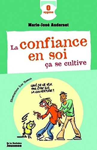 La confiance en soi, ça se cultive