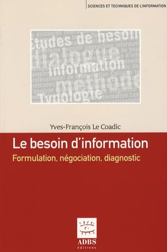 Le besoin d'information : formulation, négociation, diagnostic