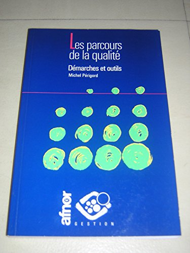 LES PARCOURS DE LA QUALITE : DEMARCHES ET OUTILS