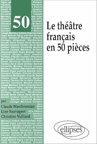 Le théâtre français en 50 pièces