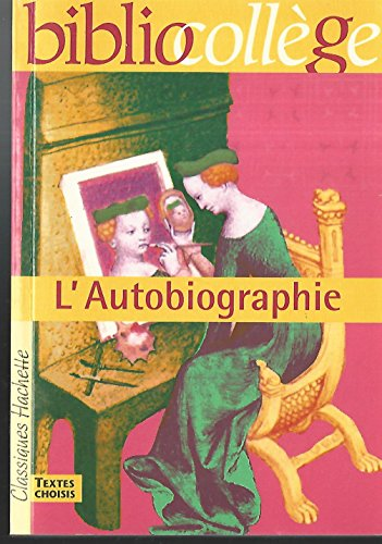 L'autobiographie : recueil de textes
