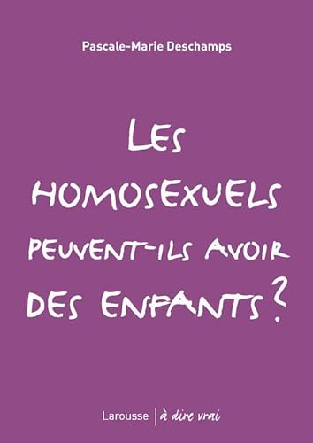 Les homosexuels peuvent-ils avoir des enfants ?