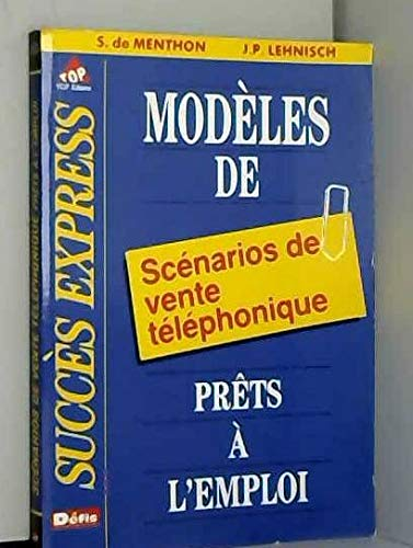 Modéles de scénarios de vente téléphonique prêts à l'emploi