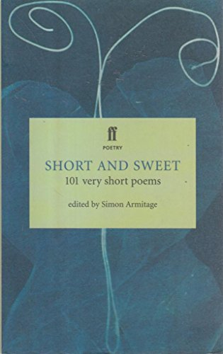 SHORT AND SWEET : 101 VERY SHORT POEMS