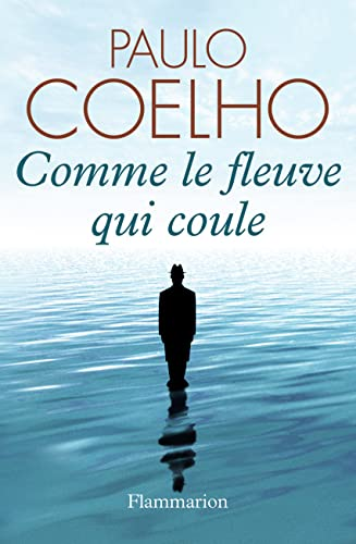 Comme le fleuve qui coule : Récits 1998-2005