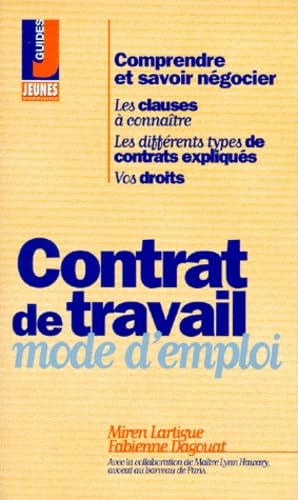 CONTRAT DE TRAVAIL : MODE D'EMPLOI