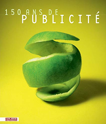 150 ans de publicité : collections du Musée de la publicité