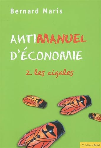 Antimanuel d'économie. 2 Les cigales