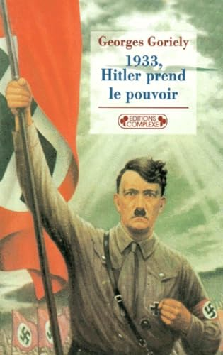 1933, Hitler prend le pouvoir