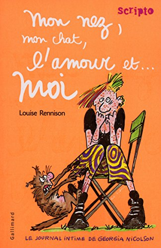 Le Journal intime de Georgia Nicolson, tome 1: Mon nez, mon chat, l'amour et moi