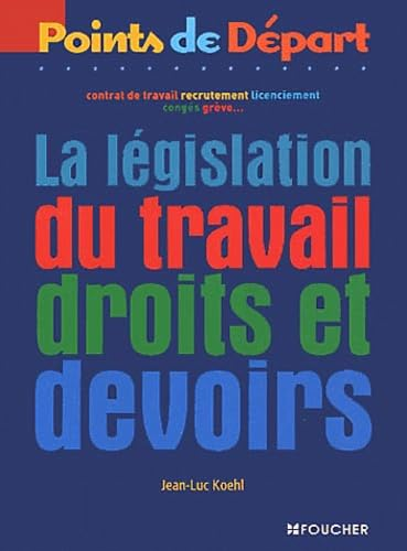 La législation du travail droits et devoirs