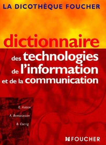 Dictionnaire des technologies de l'information et de la communication