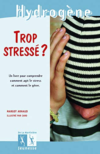 Trop stress&eacute; ?