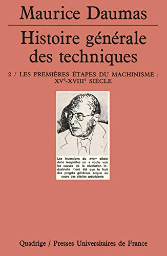 Histoire générale des techniques, tome 2 : Les Premières Étapes du machinisme XVe-XVIIIe siècle