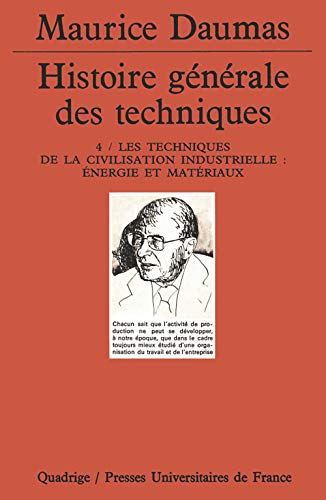 Histoire générale des techniques, tome 4 : Les Techniques de la civilisation industrielle, énergie et matériaux