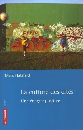 La culture des cités : Une énergie positive