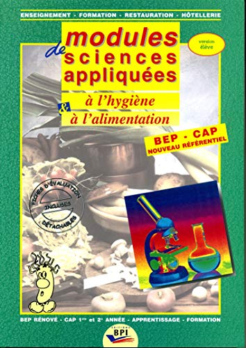 Modules de sciences appliquées à l'hygiène et à l'alimentation : version élève : BEP - CAP nouveau référentiel