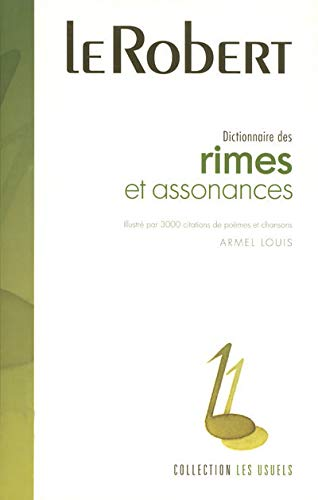 Dictionnaire des rimes et assonances illustré par 3000 citations de poèmes et chansons