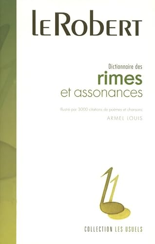 Dictionnaire des rimes et assonances illustré par 3000 citations de poèmes et chansons