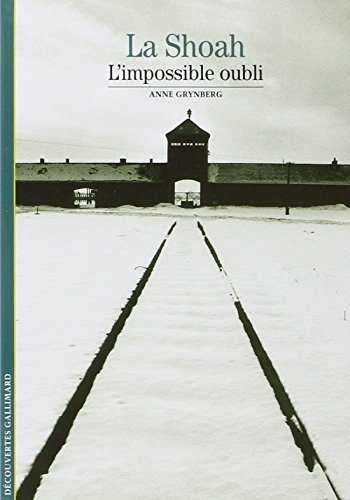 La Shoah : L'impossible oubli