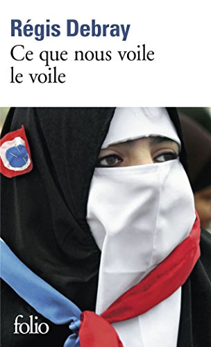 Ce que nous voile le voile : La République et le sacré