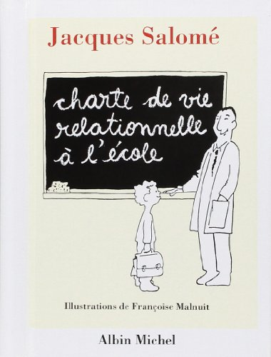 Charte de vie relationnelle à l'école, ou, Jalons pour mieux communiquer entre enfants et adultes au cours d'une année scolaire