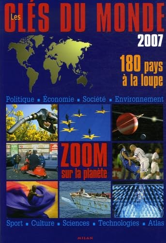 Les clés du monde 2007. 180 pays à la loupe