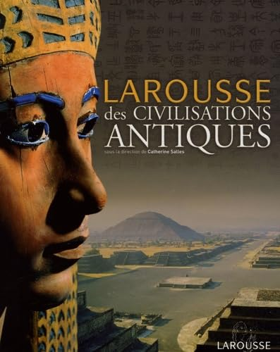 Larousse des civilisations Antiques