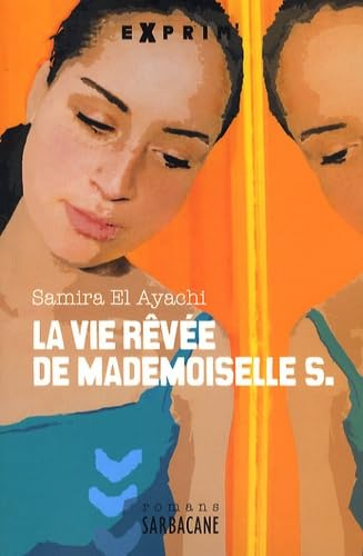 La vie rêvée de mademoiselle S.