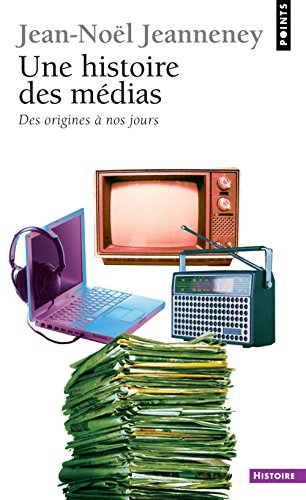 Une histoire des médias, des origines à nos jours