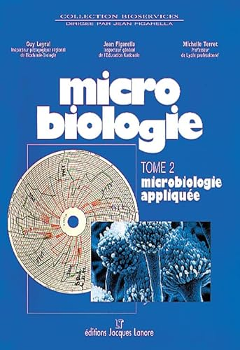 Microbiologie tome 2 : microbiologie appliquée