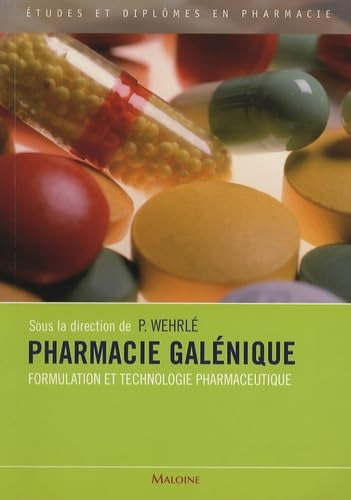 Pharmacie galénique. Formulation et technologie pharamaceutique