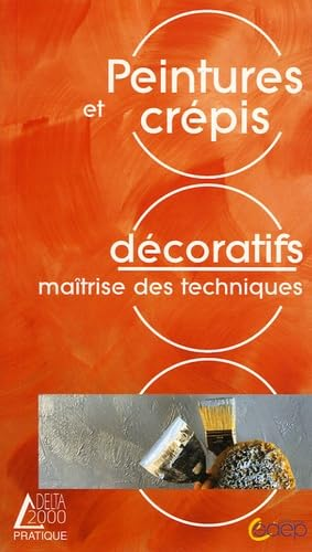 Peintures et crépis décoratifs. Maîtrise des techniques