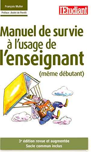 Manuel de survie à l'usage de l'enseignant, même débutant