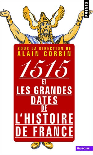 1515 et les grandes dates de l'histoire de France