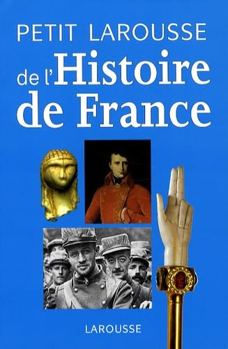 Petit Larousse de l'histoire de France
