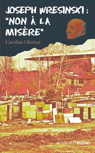 Joseph Wresinski : non à la misère