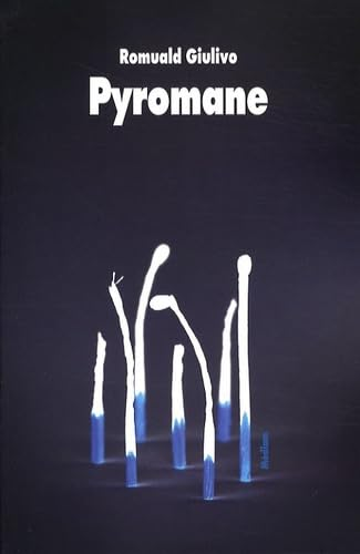 Pyromane