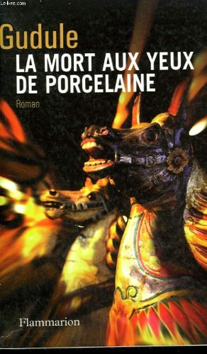 La mort aux yeux de porcelaine