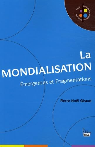 La mondialisation : émergences et fragmentations