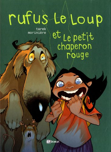 Rufus le loup et le petit chaperon rouge