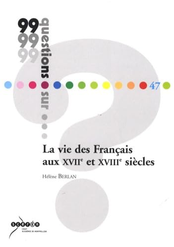 La vie des Français aux XVIIe et XVIIIe siècles