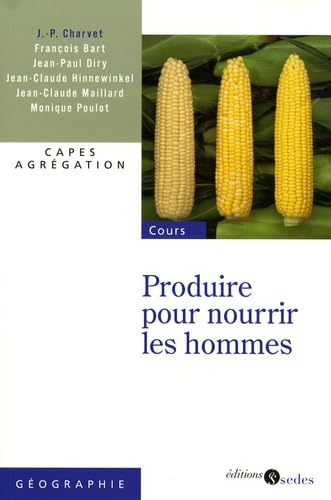 Produire pour nourrir les hommes