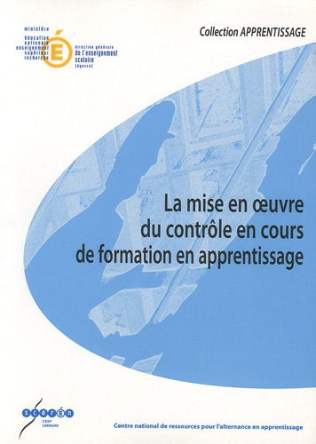 La mise en oeuvre du contrôle en cours de formation en apprentissage