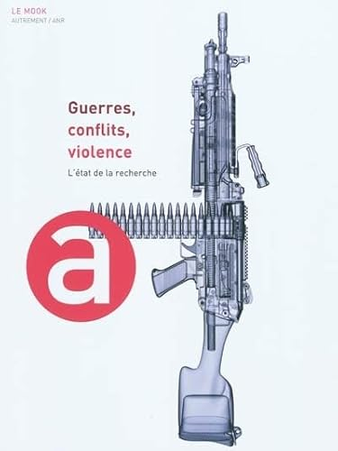 Guerres, conflits, violence