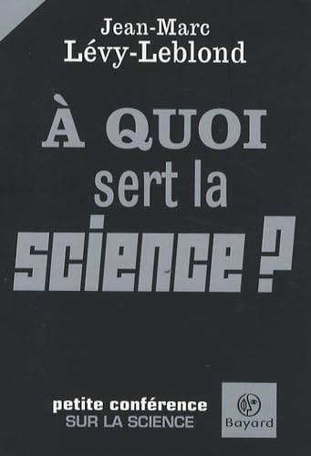 À quoi sert la science ?