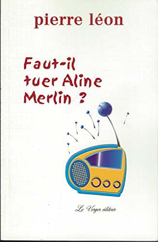 Faut-il tuer Aline Merlin?