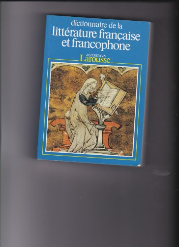 Dictionnaire de la littérature française et francophone. Tome 2